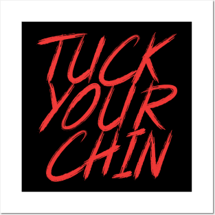 Tuck Your Chin (red) Posters and Art